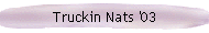 Truckin Nats '03